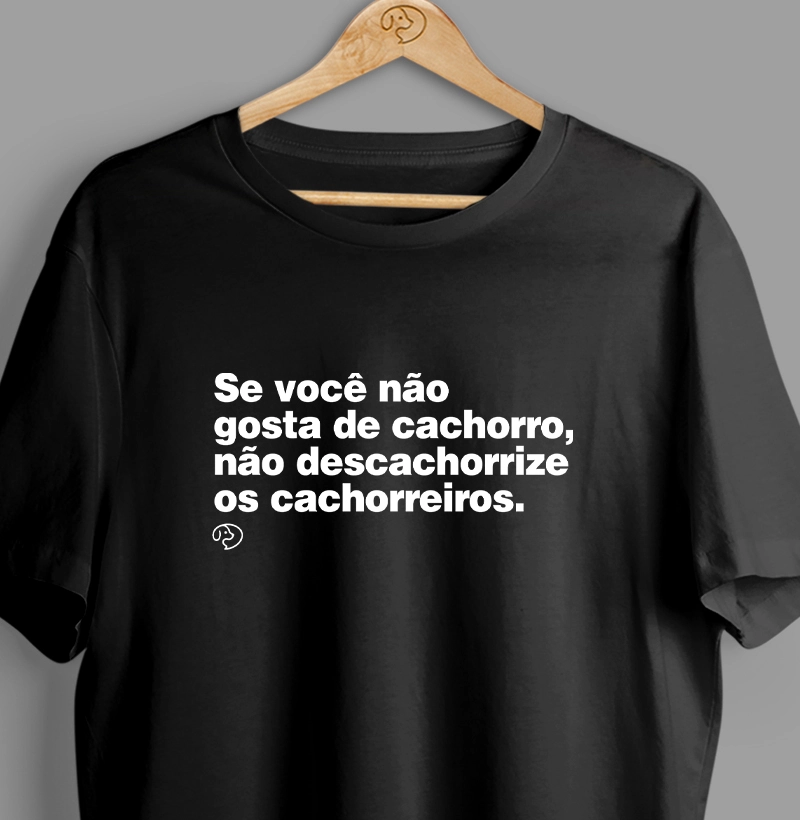 Não descachorrize os cachorreiros