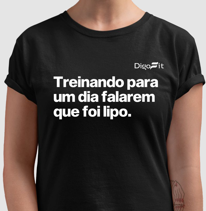 CAMISETA ACADEMIA TREINANDO PARA DIZEREM QUE FOI LIPO