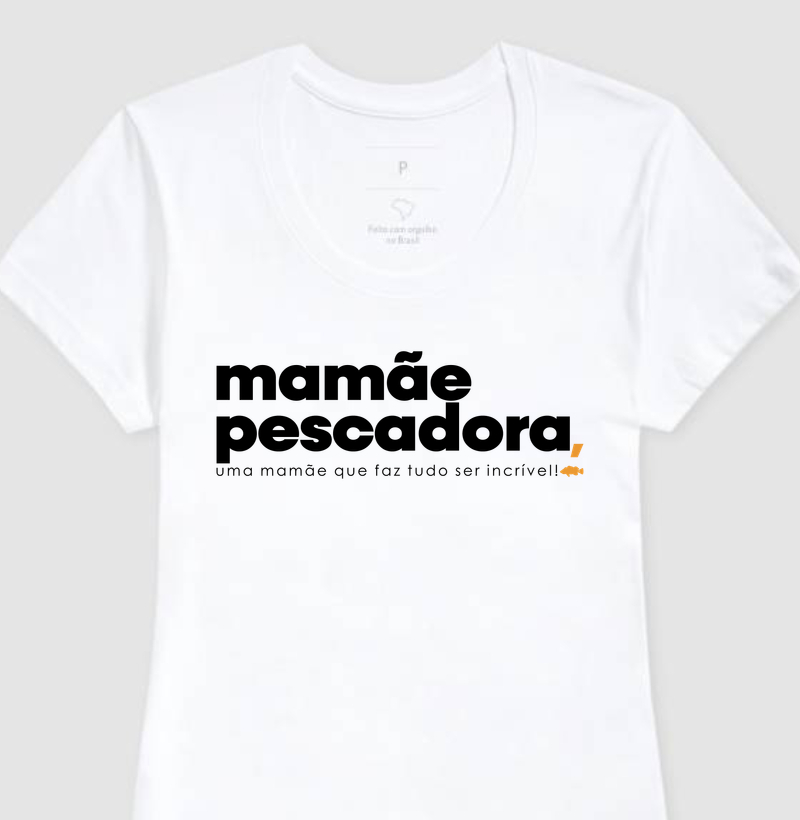Mamãe Pescadora!