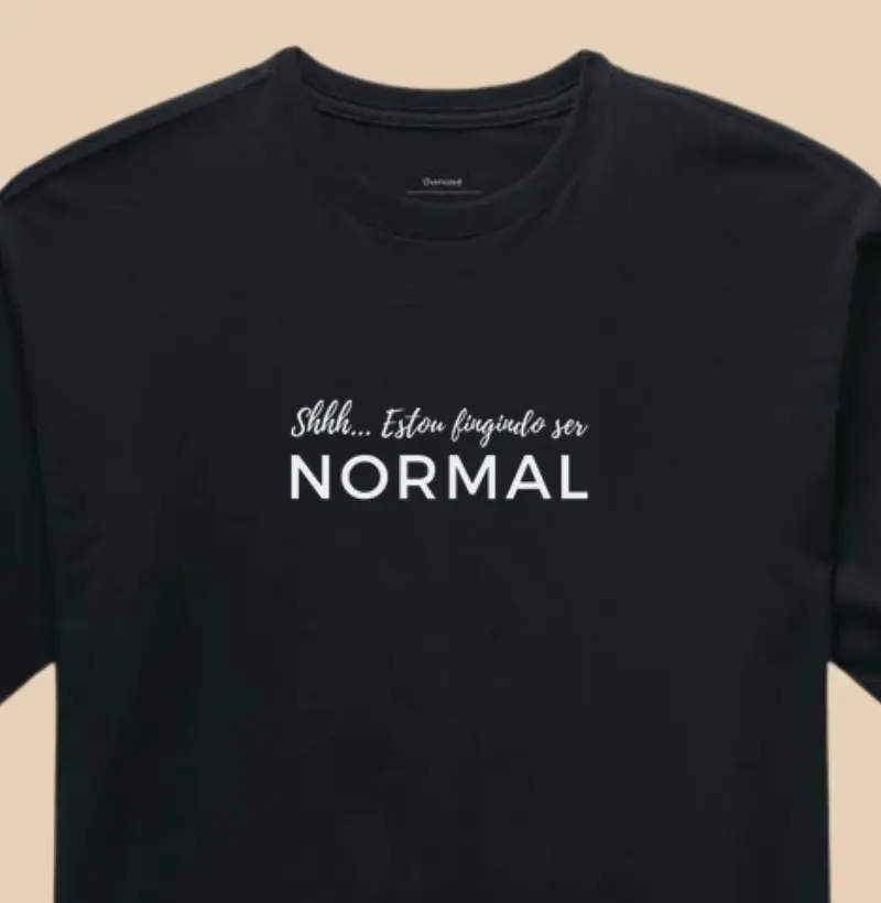 Estou fingindo ser NORMAL