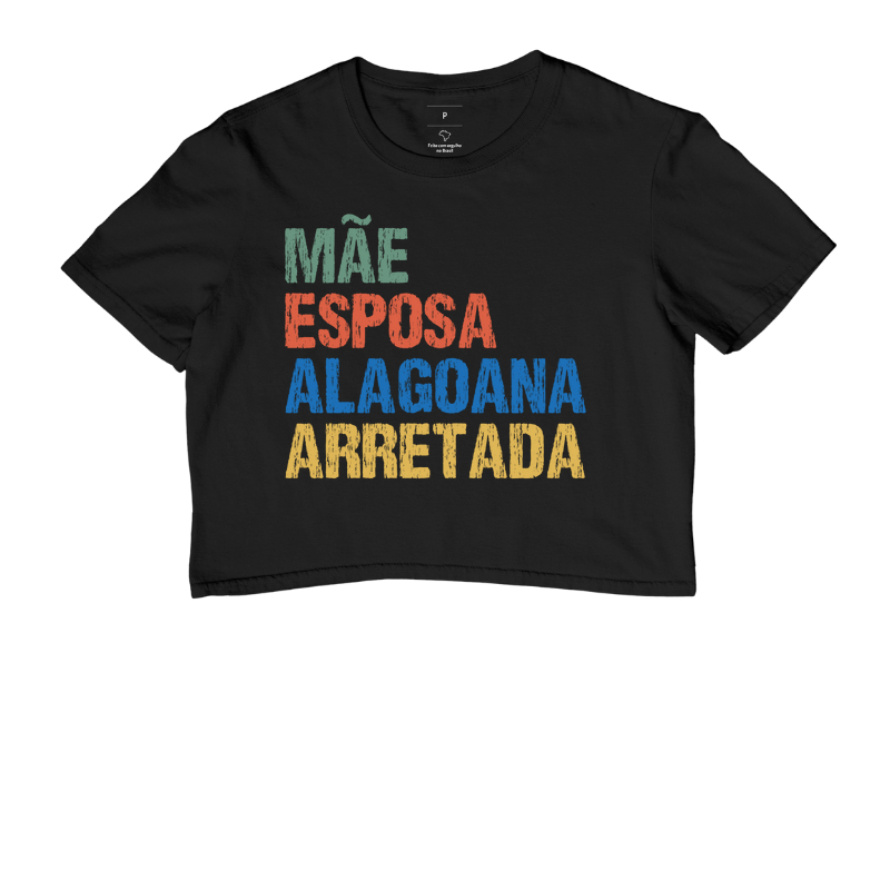 Mãe | Esposa | Alagoana | Arretada