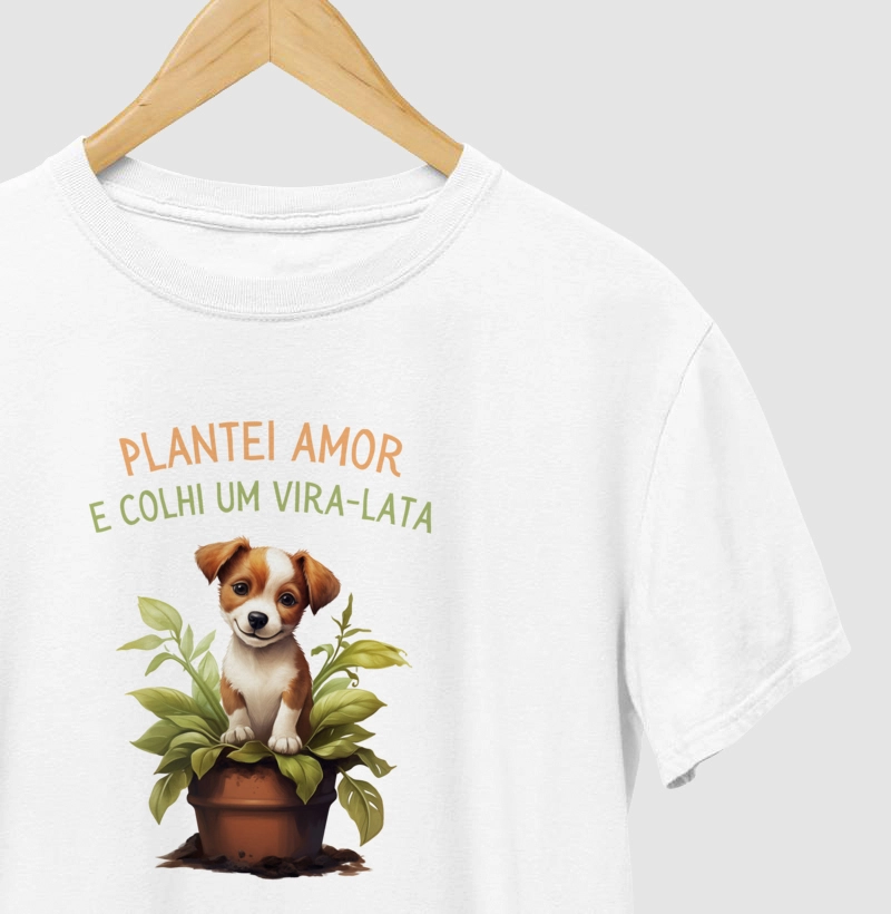Plantei Amor - Vira Lata