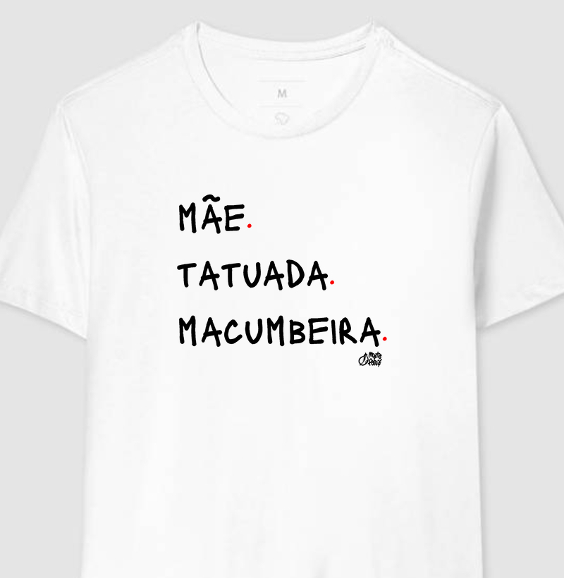 Mãe, Tatuada & Macumbeira