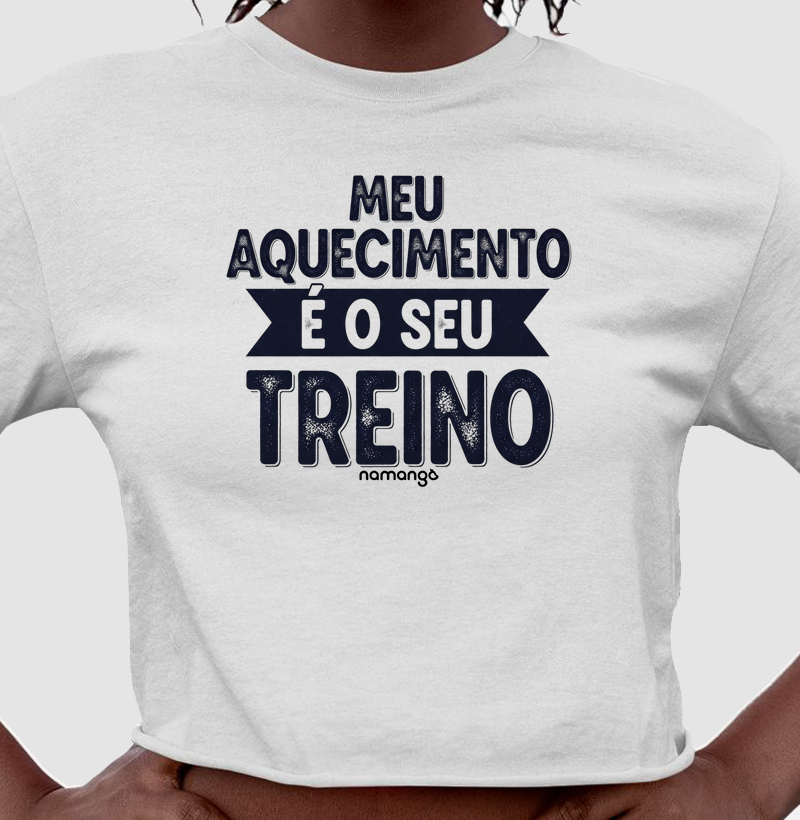 Cropped CrossFit Meu Aquecimento É o Seu Treino – Na Manga