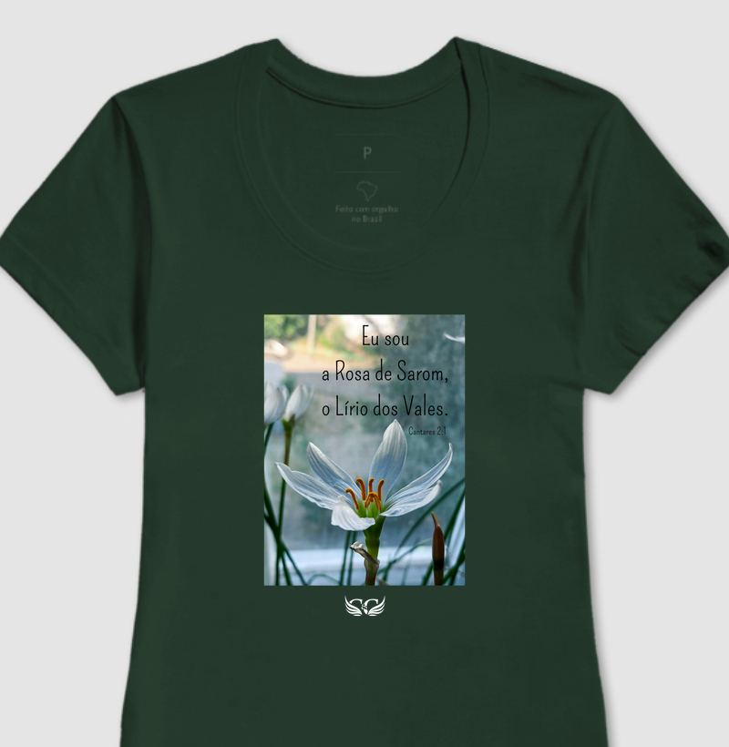  Camiseta Feminina Personalizada Eu Sou o Lírio dos Vales. Cantares 2.1