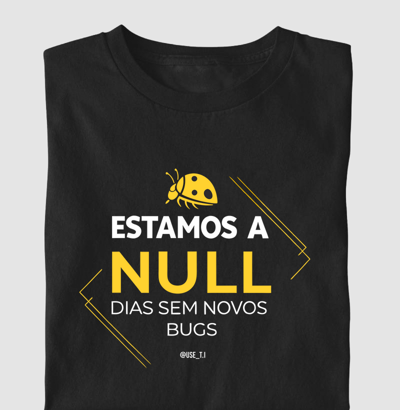 “Estamos a null dias sem novos bugs” 