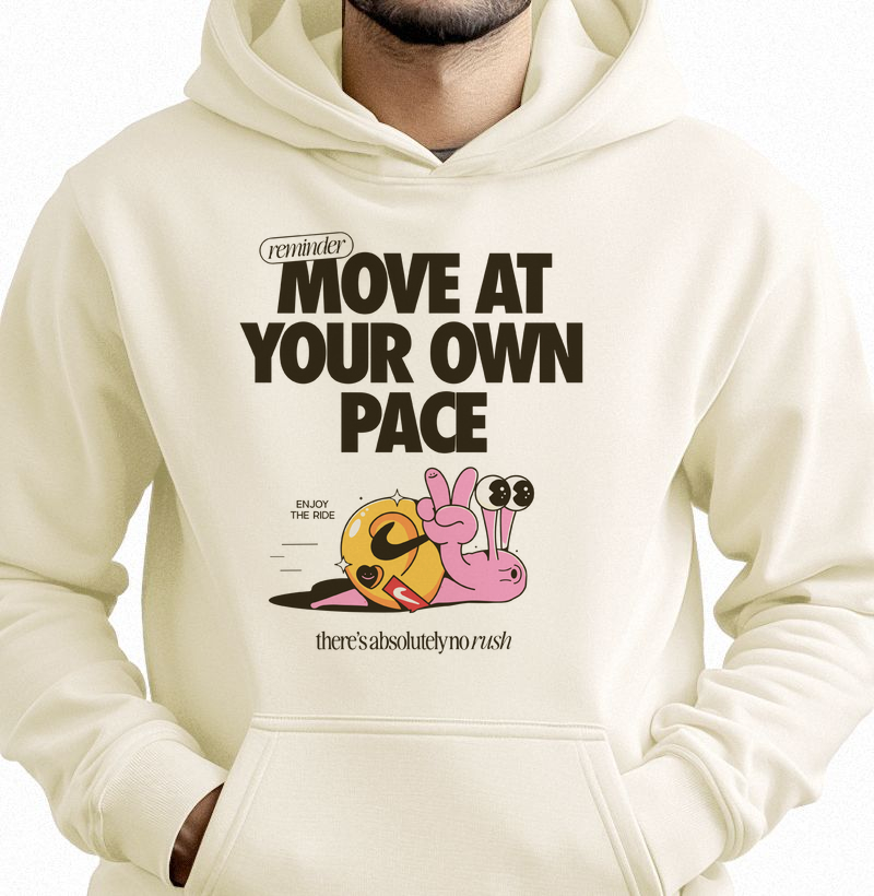 Move at your own pace