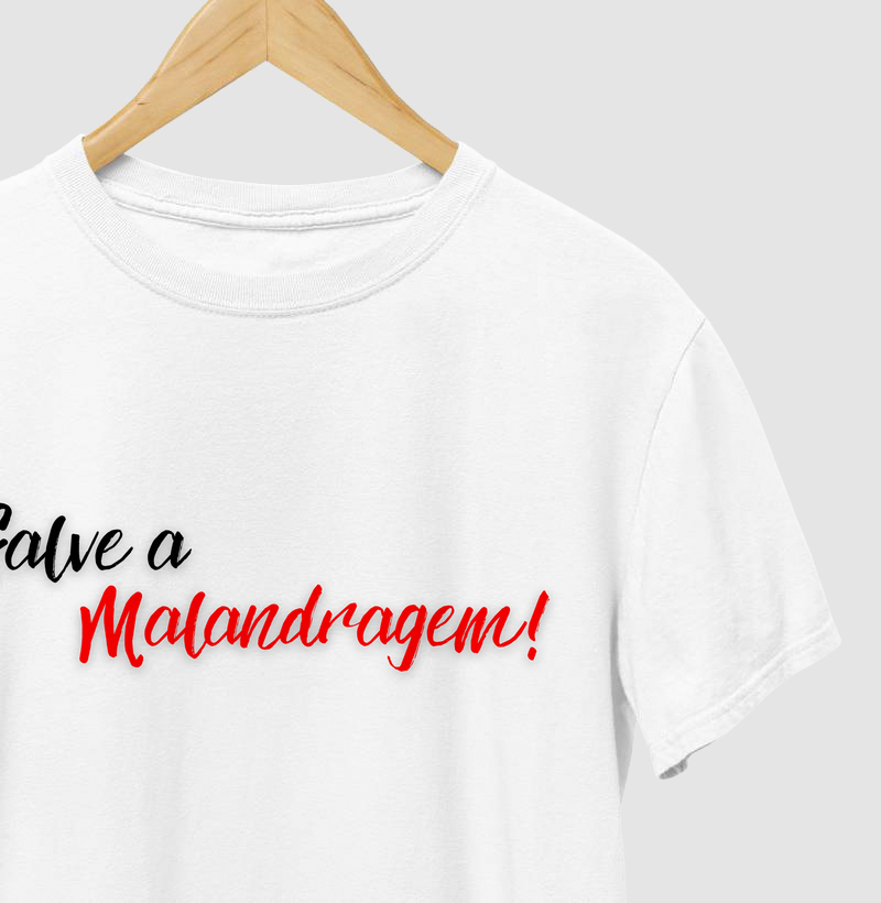 Malandro - Saudação - Camiseta Branca