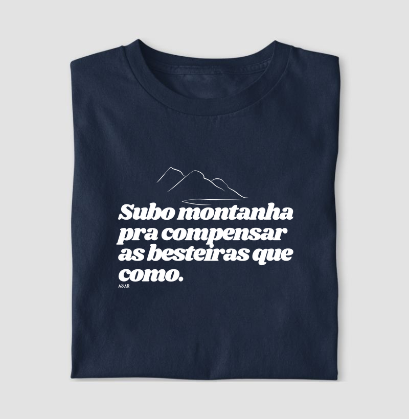 Subo montanha pra compensar as besteiras que como.