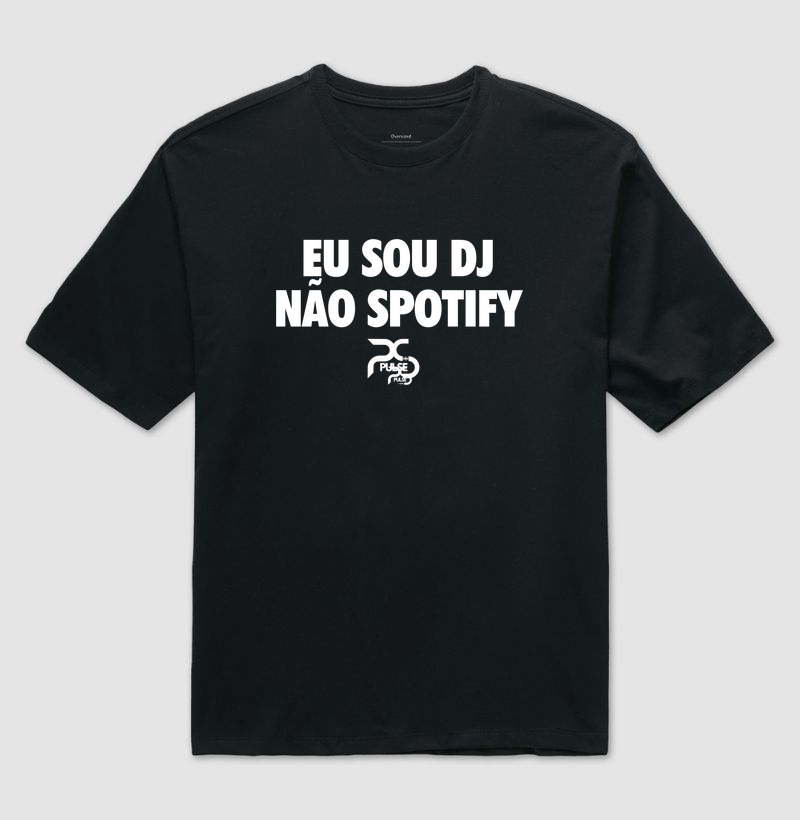 Eu sou DJ não Spotfy