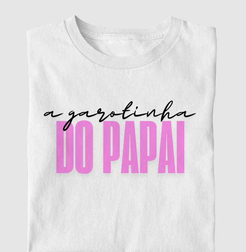 Camiseta Infantil A GAROTINHA DO PAPAI