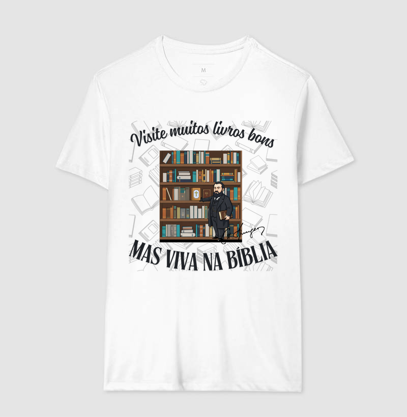 "VISITE BONS LIVROS MAS, VIVA NA BÍBLIA"
