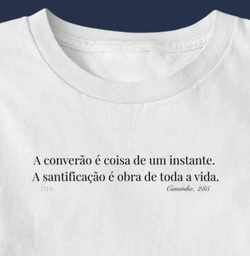 A santificação é obra de toda a vida