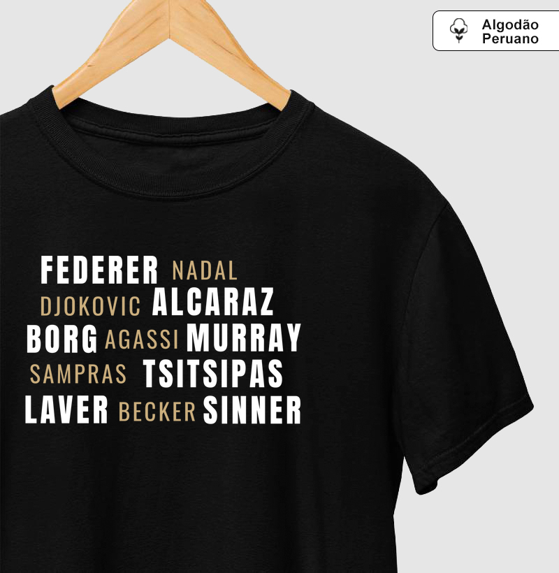 Lendas, Big 3 e nova Geração - Tennis Masculino - Algodão Premium Peruano