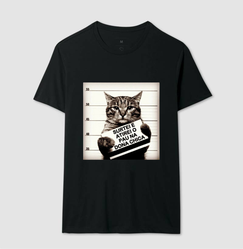 Camiseta- Surtei e atirei o pau na dona Chica 