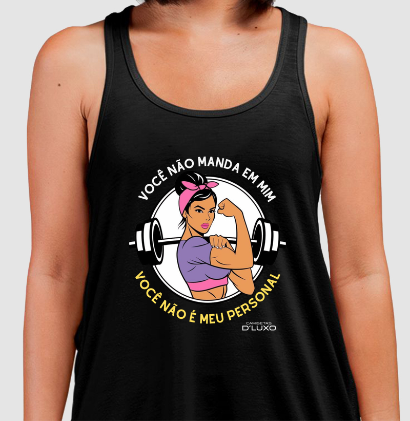 Você não manda em mim você não é MEU Personal