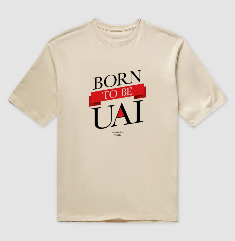 BORN TO BE UAI