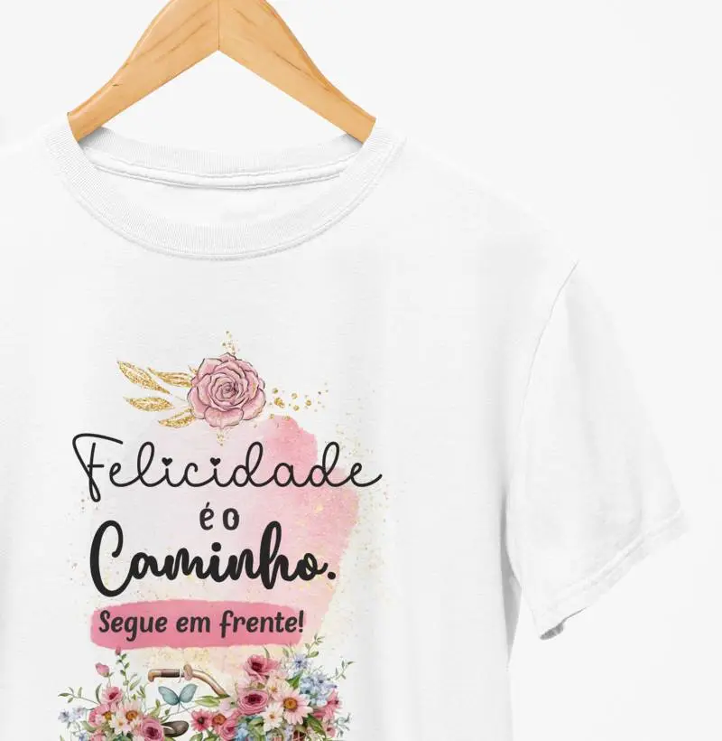Camiseta - " Felicidade é o caminho"