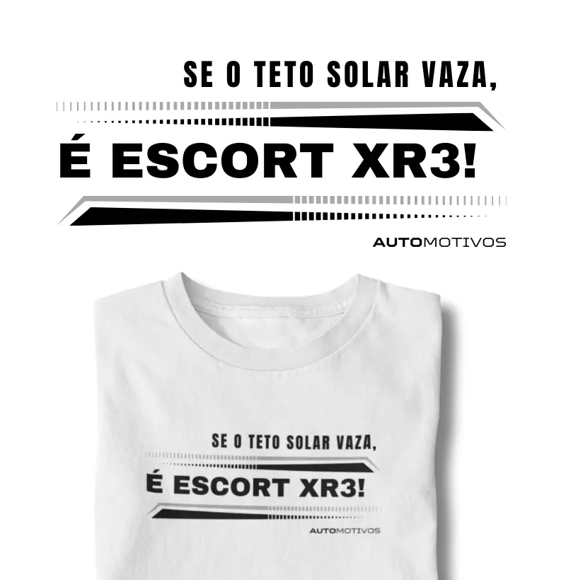 Se o Teto Solar Vaza, é Escort XR3! 