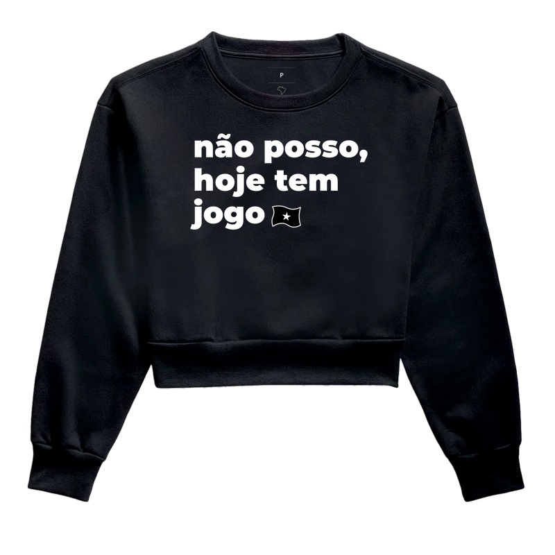 Moletom Cropped "Não posso, hoje tem jogo"
