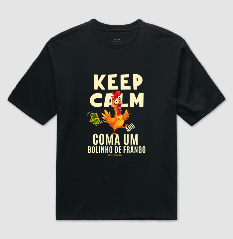 Keep Calm and coma um bolinho de frango