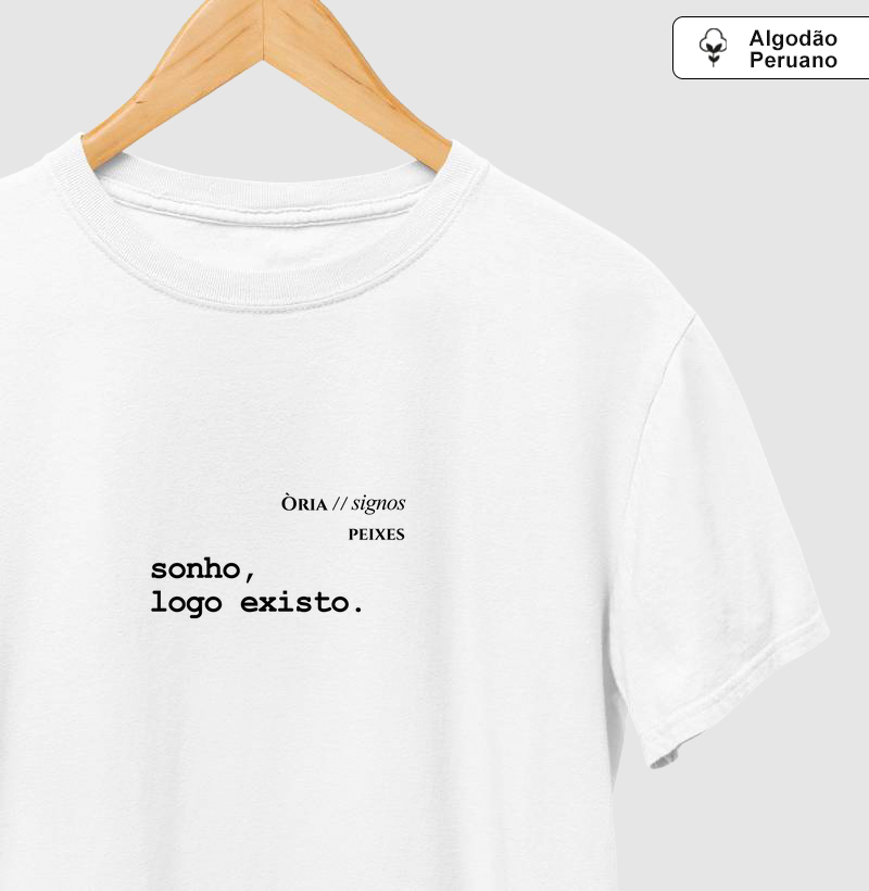 Peixes - sonho, logo existo.