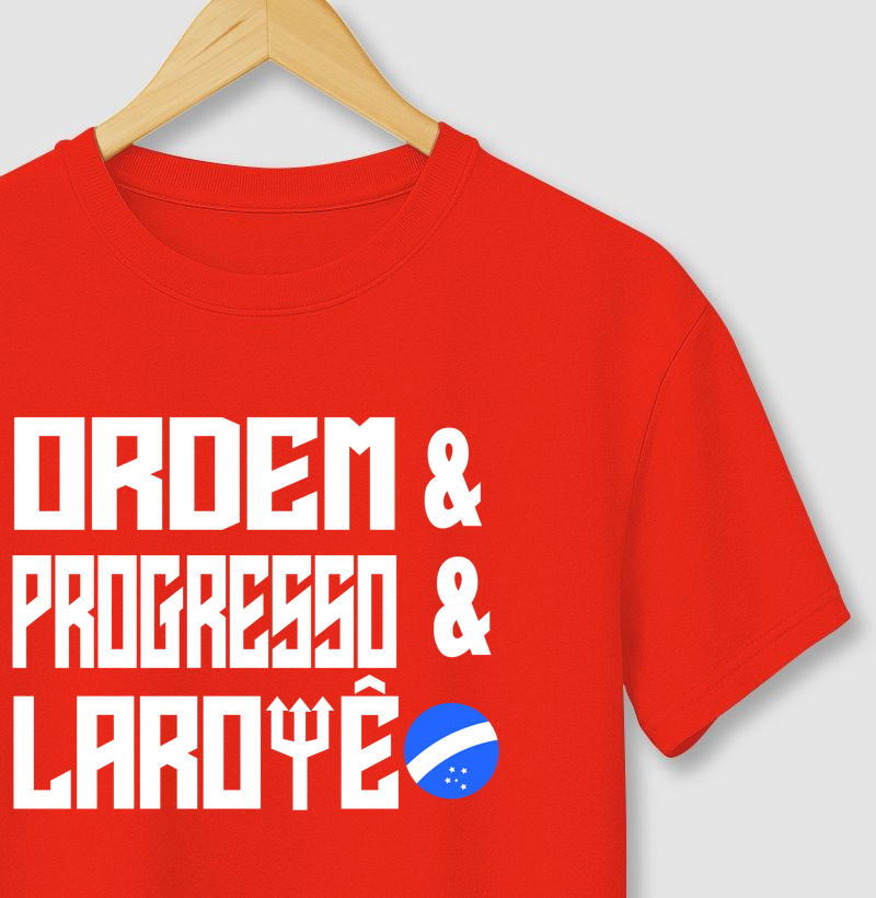 ORDEM, PROGRESSO E LAROYÊ
