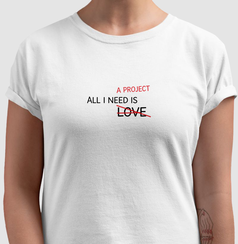 ALL I NEED IS A PROJECT