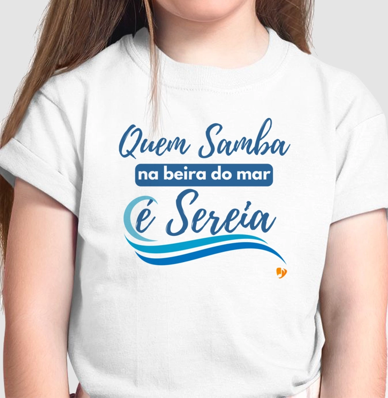 Quem Samba na beira do mar é Sereia