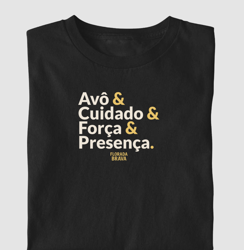 Avô & Cuidado & Força & Presença.