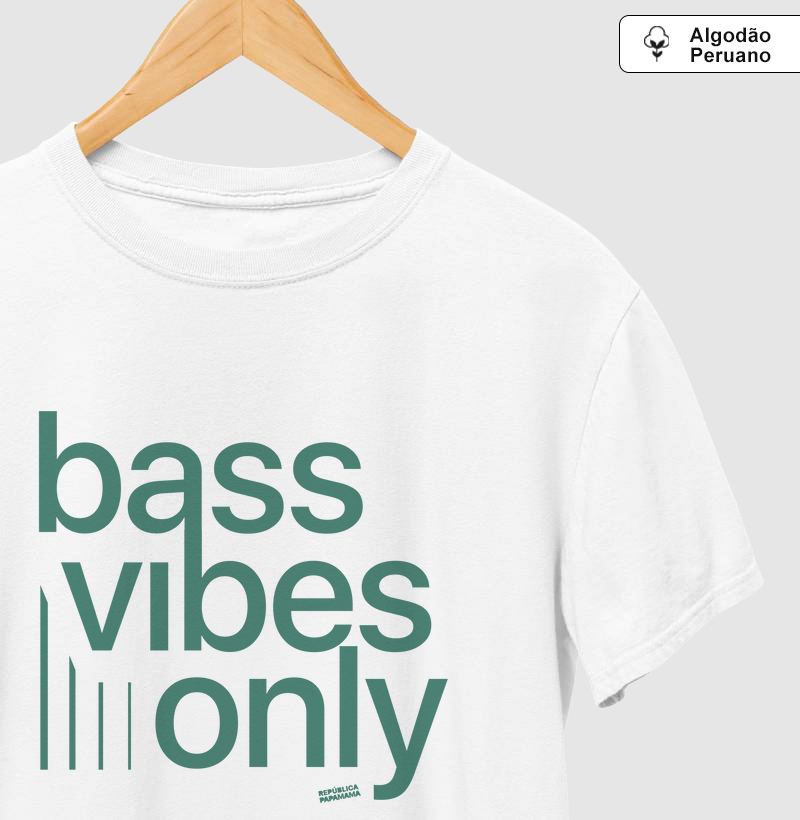 Bass Vibes Only