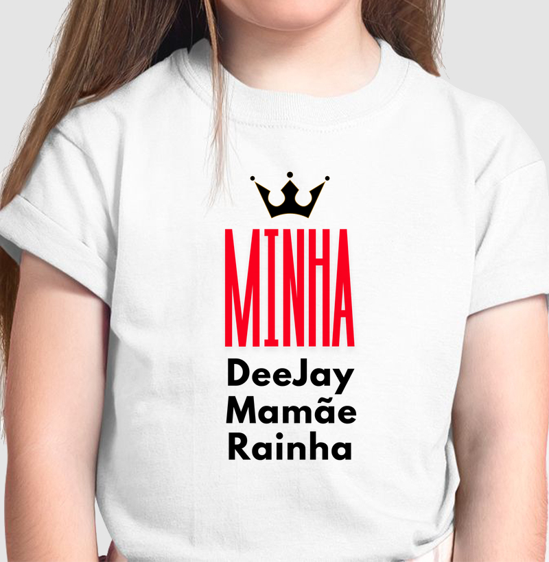 DJ, Mamãe, Rainha
