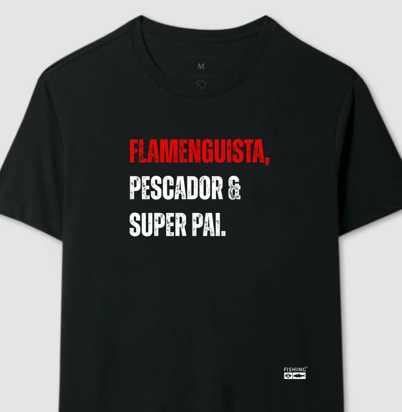 Flamenguista, pescador e super pai