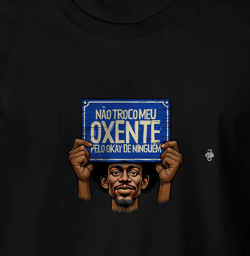 Camiseta Não troco meu oxente