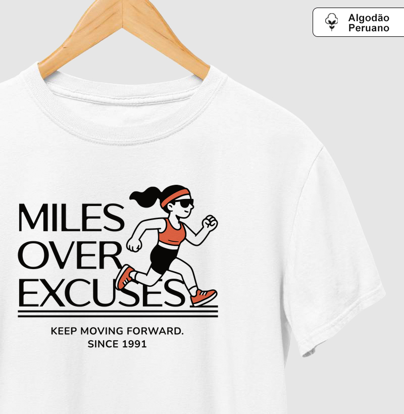 Miles over excuses