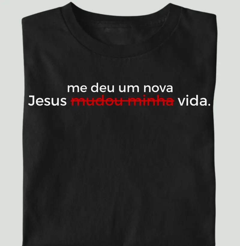 Jesus me deu uma nova vida