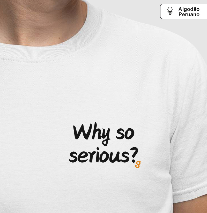 Why so serious