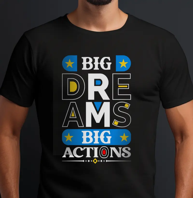 Big Dreams Big Actions