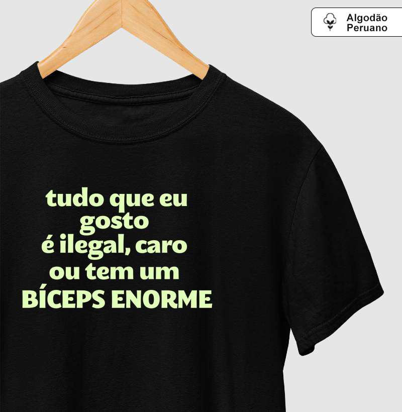 Tudo que eu gosto é ilegal, caro ou tem um bíceps enorme