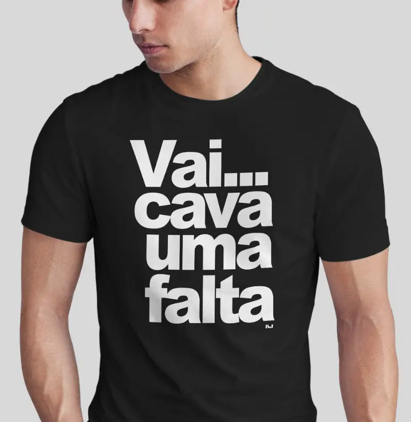Vai... Cava uma Falta