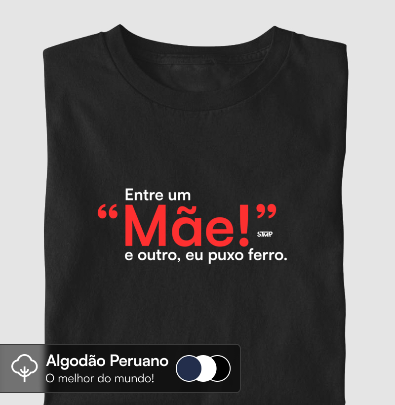 Entre Um "Mãe!" e Outro, Eu Puxo Ferro.