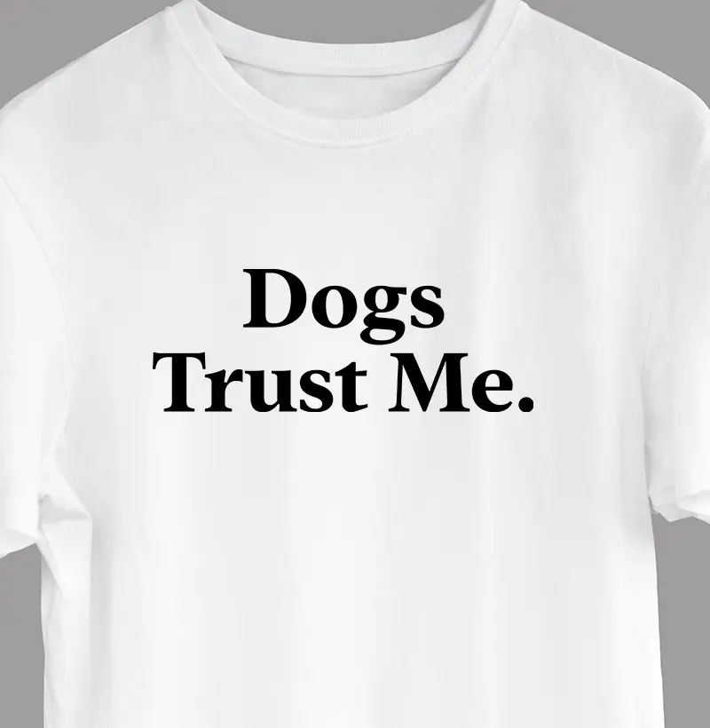 Dogs Trust Me