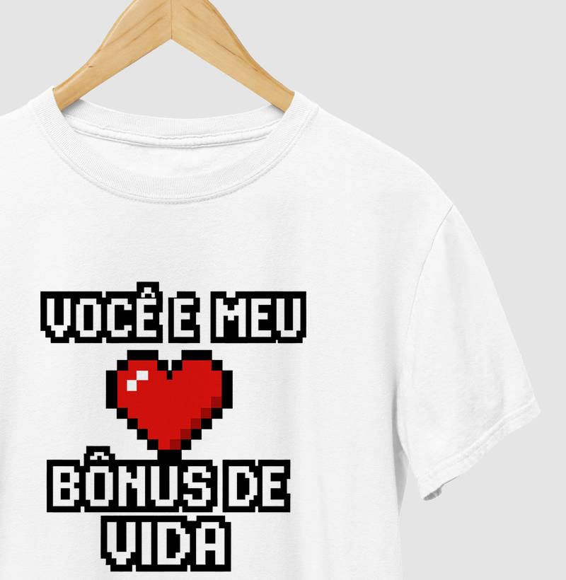 "Você é meu Bônus de Vida"