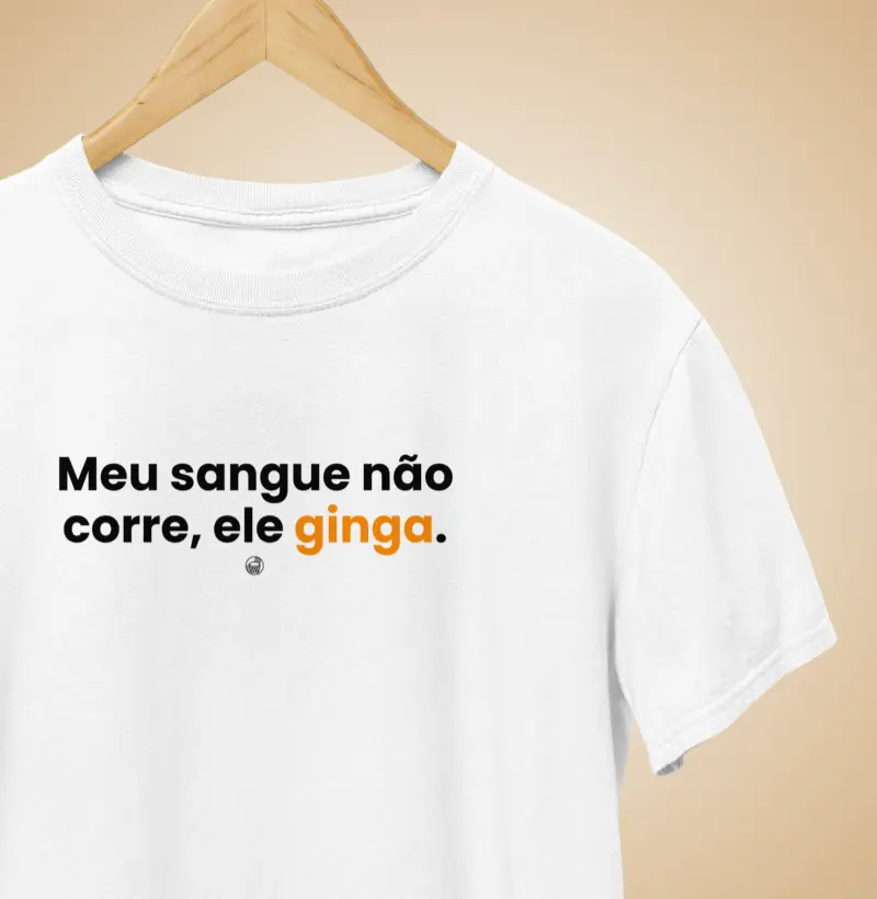 Meu sangue não corre, ele ginga