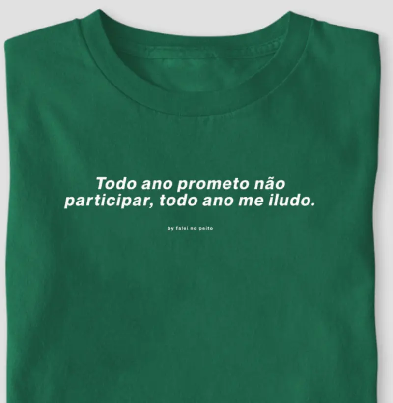 Todo ano prometo não participar, todo ano me iludo.