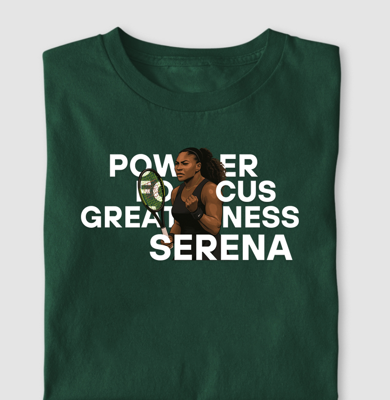 Power, Focus, Greatness, Serena
