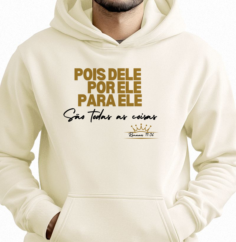 Pois dEle, por Ele, para Ele