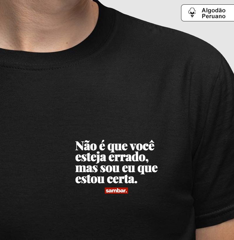 Não é que você esteja errado, mas sou eu que estou certa - bolso