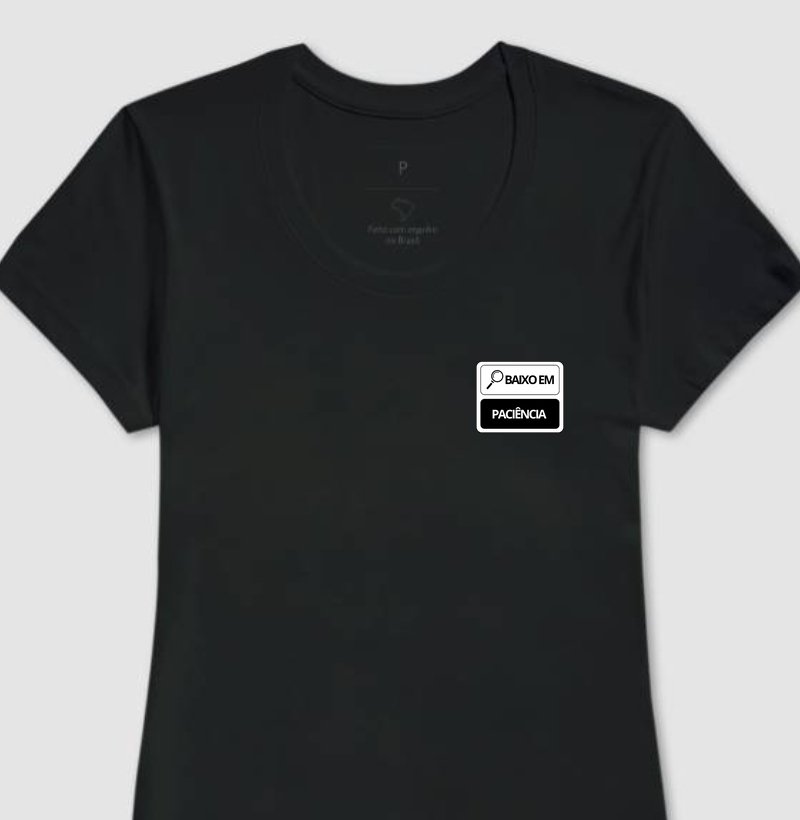 Camiseta PACIÊNCIA