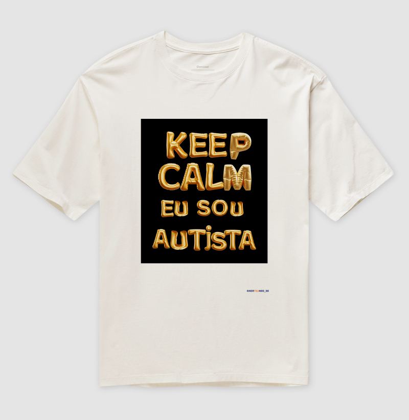 Peça "Keep Calm Eu Sou Autista"